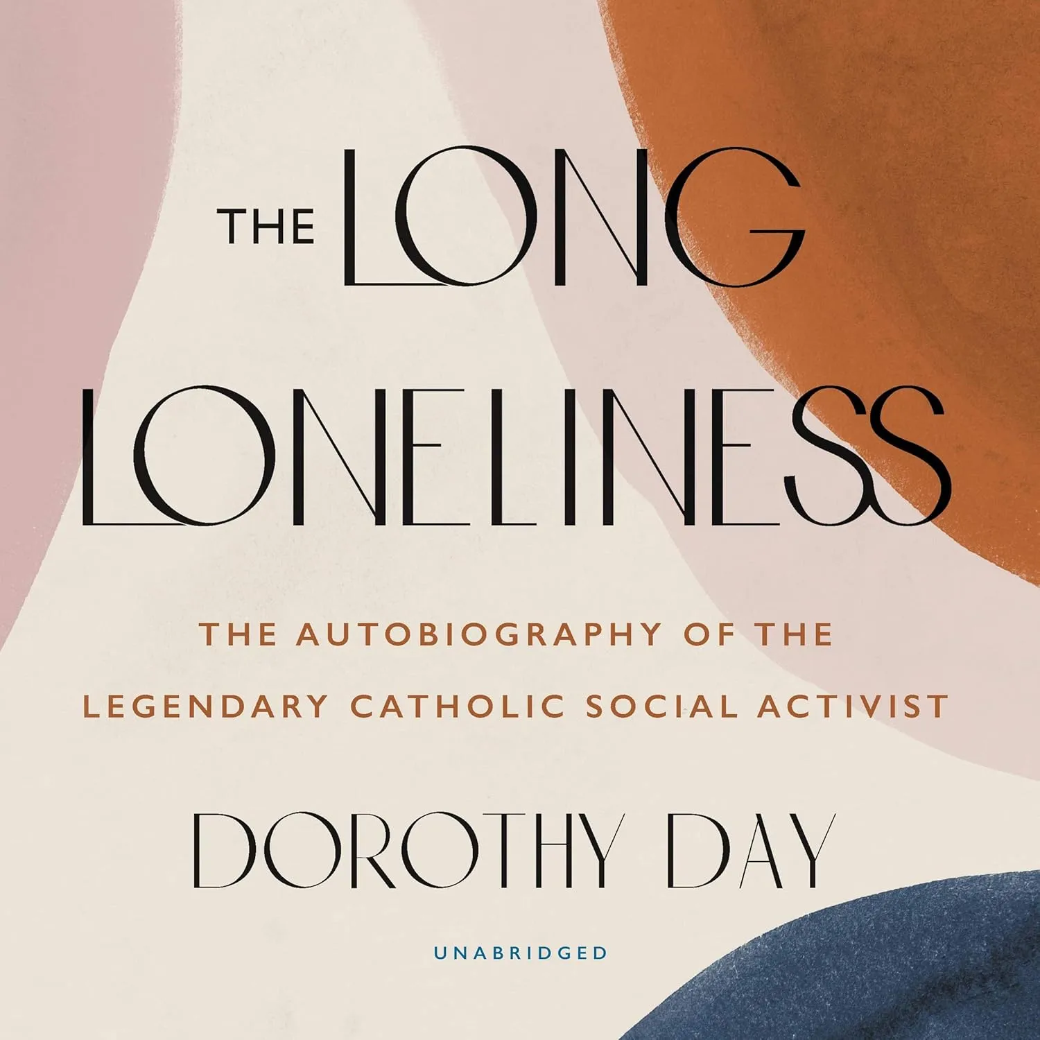 The Long Loneliness: The Autobiography of the Legendary Catholic Social Activist Audio CD  Unabridged, May 5, 2020