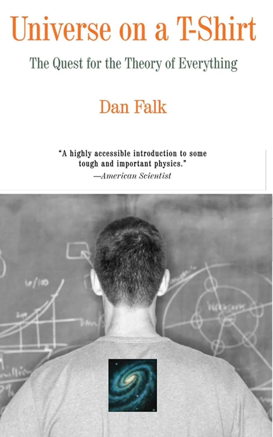 Universe on a T-Shirt: The Quest for the Theory of Everything Paperback  May 9, 2013