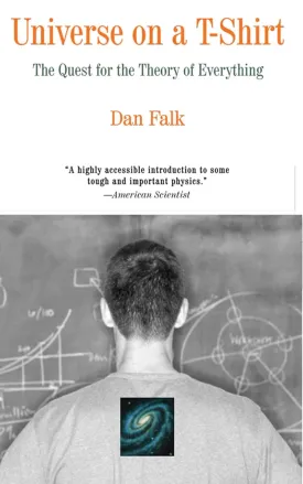 Universe on a T-Shirt: The Quest for the Theory of Everything Paperback  May 9, 2013
