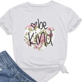 Womens Be Kind Shabby Chic Pink Floral T Shirt Casual Cotton Short Sleeve Graphic Tops Tees